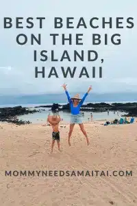 A graphic that reads "Best Beaches on the Big Island, Hawaii" with a woman and young boy who's hat is falling off, jumping in front of a small lagoon.